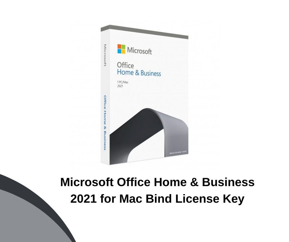 Microsoft Office Home & Business 2021 for Mac Bind License Key